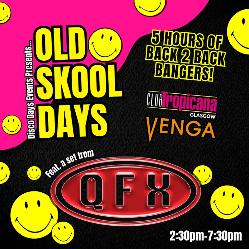 Old Skool Days ft. QFX! | Glasgow | 22nd Aug artwork